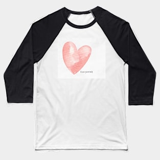 Love yourself Baseball T-Shirt